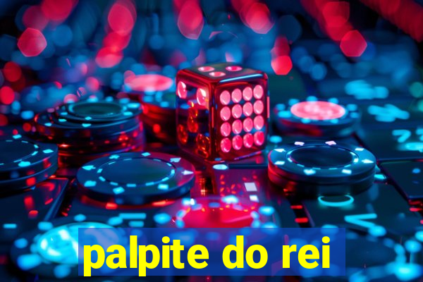 palpite do rei